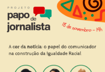 Papo de Jornalista – A cor da notícia: o papel do comunicador na construção da igualdade racial